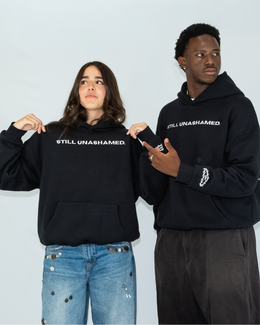 STILL UNASHAMED HOODIE